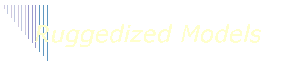 Ruggedized Models