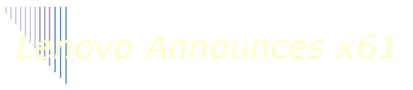 Lenovo Announces x61