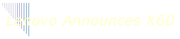 Lenovo Announces X60
