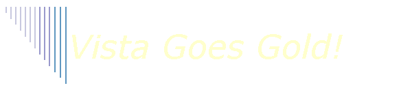Vista Goes Gold!